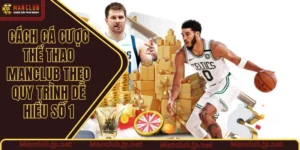 Cách cá cược thể thao Manclub