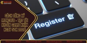 Cách đăng ký Manclub