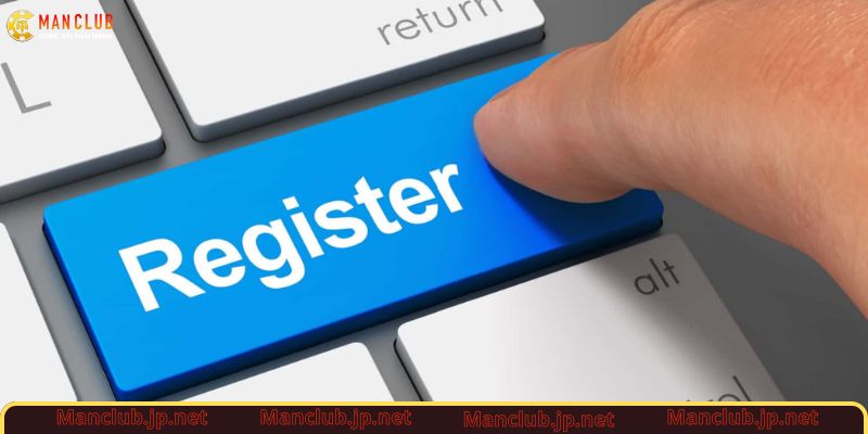 Điều kiện trong cách đăng ký Manclub cho thành viên cược