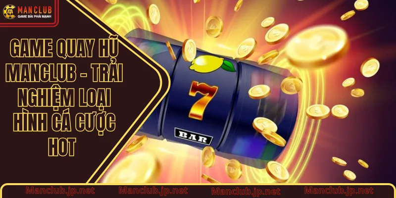 Game quay hũ Manclub