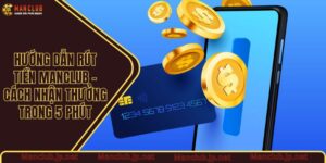 Hướng dẫn rút tiền Manclub
