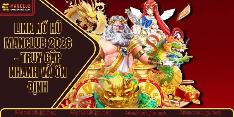 Link nổ hũ Manclub 2026