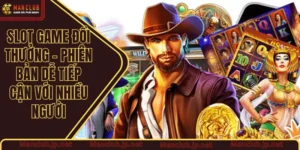 Slot game đổi thưởng