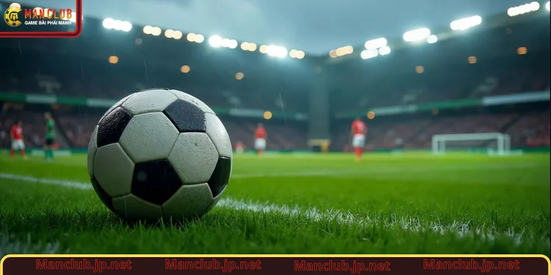 Soi kèo Manclub và top ưu điểm