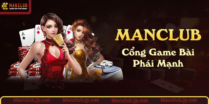 Manclub sân chơi uy tín cho các hội viên