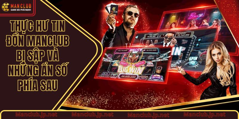 thực hư tin đồn Manclub bị sập